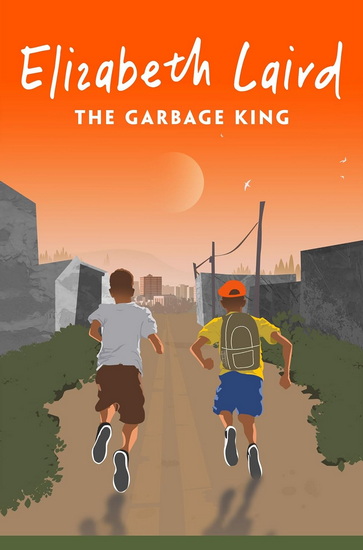 The Garbage King - ELIZABETH LAIRD