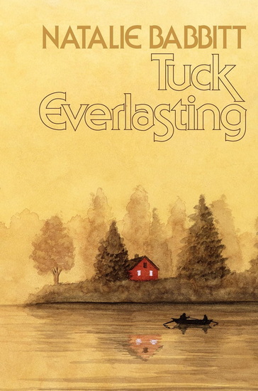 Tuck Everlasting, 50th Anniversary Edition - NATALIE BABBITT - BAGRAM IBATOULLINE