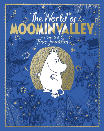 The Moomins: The World of Moominvalley: As created by Tove Jansson - PHILIP ARDAGH - TOVE JANSSON