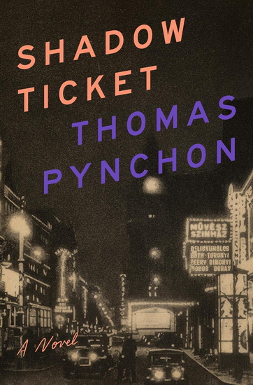 Shadow Ticket - THOMAS PYNCHON