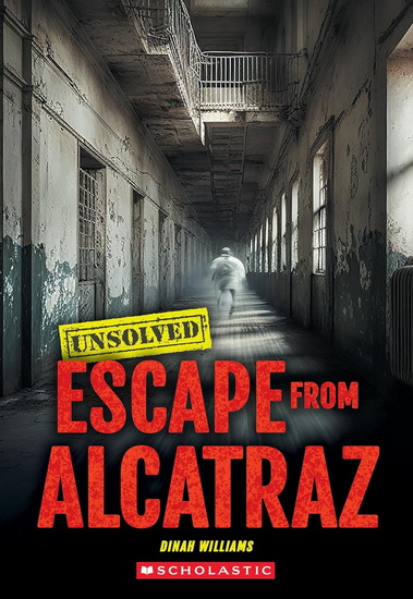 Escape from Alcatraz (Unsolved) - DINAH WILLIAMS