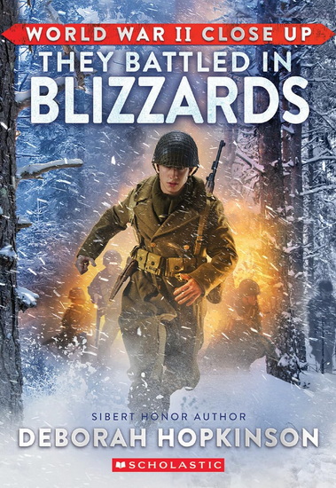 World War II Close Up: They Battled in Blizzards - DEBORAH HOPKINSON