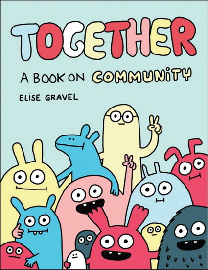 Together: A Book About Community - ELISE GRAVEL