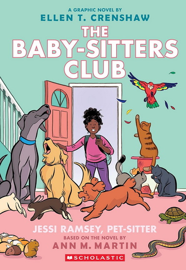Jessi Ramsey, Pet-sitter: A Graphic Novel (The Baby-sitters Club #18) - ELLEN T CRENSHAW