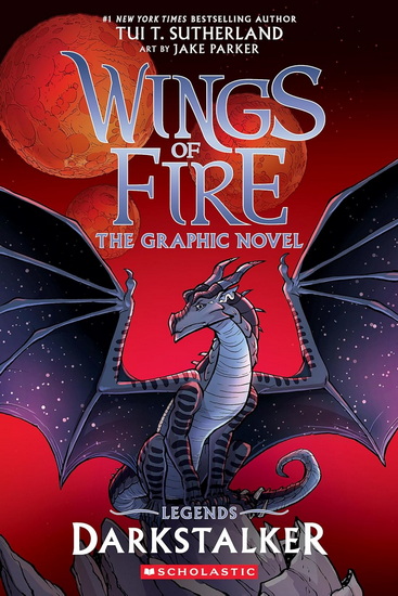 Darkstalker: A Graphic Novel (Wings of Fire: Legends Graphic Novel) - TUI T SUTHERLAND - JAKE PARKER