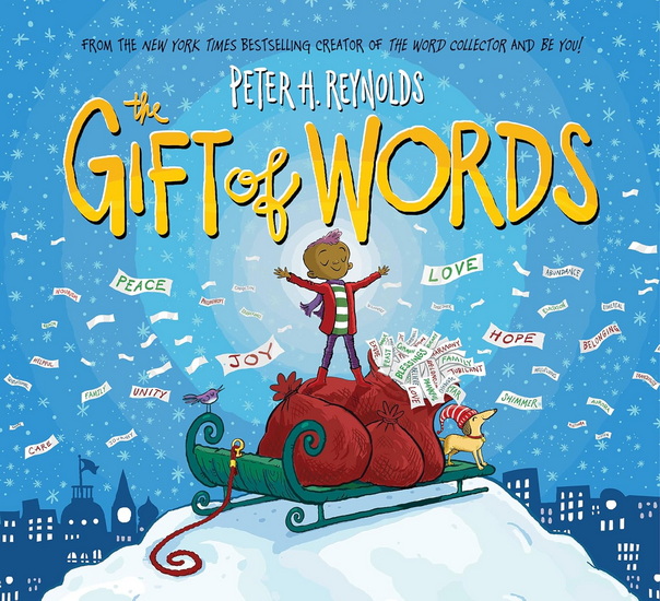 The Gift of Words (A Holiday Picture Book) - PETER H REYNOLDS