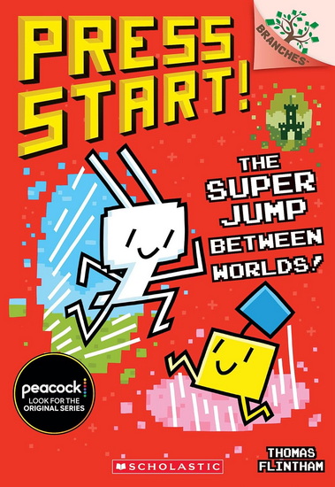 The Super Jump Between Worlds!: A Branches Book (Press Start! #17) - THOMAS FLINTHAM
