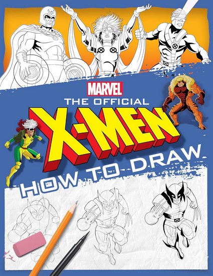 The Official X-Men How to Draw - COLLECTIF