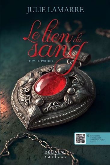 Le Lien du sang T.01 Partie 2 - JULIE LAMARRE