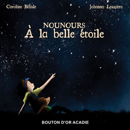 Nounours à la belle étoile - CAROLINE BÉLISLE - JOHANNA LEZZIERO