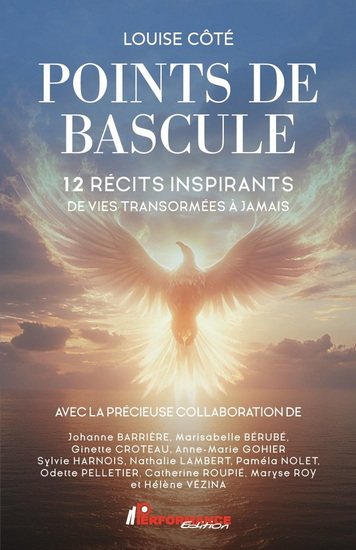 Points de bascule : 12 récits inspirants de vies transformées à jamais - LOUISE CÔTÉ