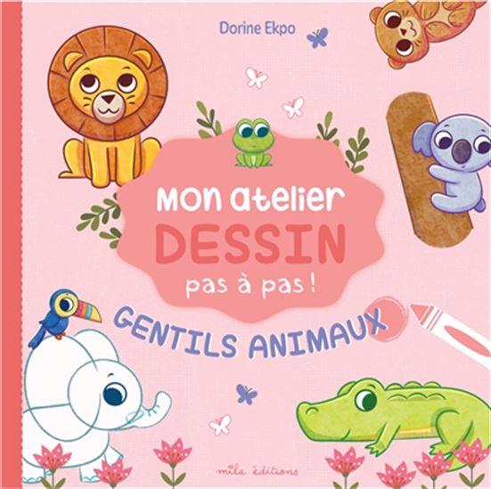 Gentils animaux : mon atelier dessin pas à pas ! - DORINE EKPO