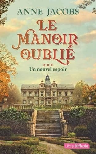 Le Manoir oublié T.03 Un nouvel espoir 2 vls - ANNE JACOBS