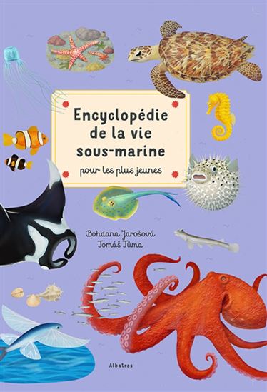 Encyclopédie de la vie sous-marine pour les plus jeunes - BOHDANA JAROSOVA - TOMAS TUMA