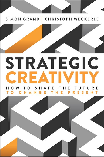 Strategic Creativity - SIMON GRAND - CHRISTOPH WECKERLE