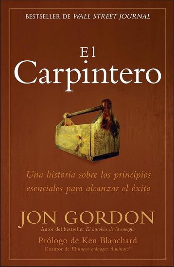 El Carpintero: Una Historia Acerca de las Mejores Estrategias a Elegir - JON GORDON