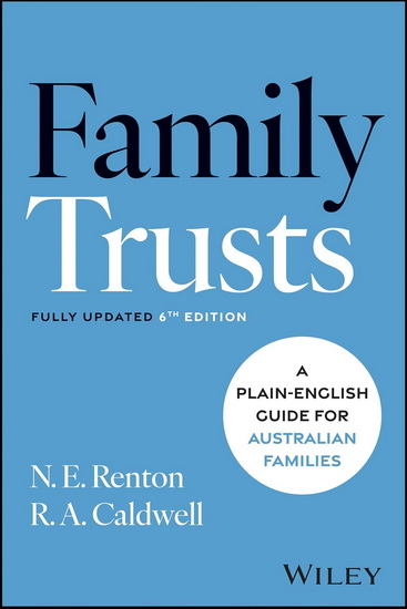Family Trusts: A Plain-English Guide for Australian Families - N E RENTON - ROD CALDWELL