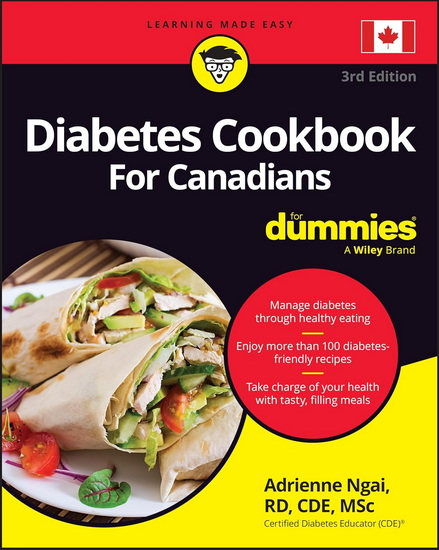 Diabetes Cookbook For Canadians For Dummies , 3e - ADRIENNE NGAI
