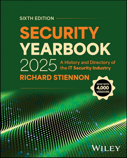 Security Yearbook 2025: A History and Directory of the IT Security Industry - RICHARD STIENNON