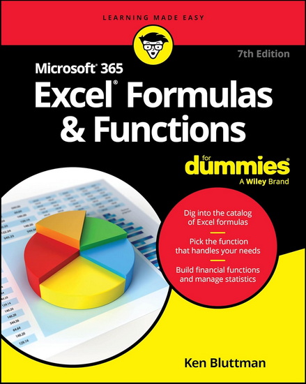 Microsoft 365 Excel Formulas & Functions For Dummies - KEN BLUTTMAN