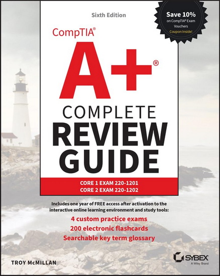 CompTIA A+ Complete Review Guide: Core 1 Exam 220-1201 and Core 2 Exam 220-1202 - TROY MCMILLAN