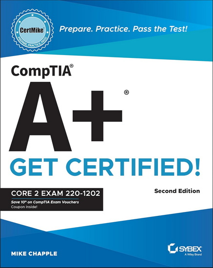 CompTIA A+ CertMike, 2e: Prepare. Practice. Pass the Test! Get Certified! Core 2 Exam 220-1202 - MIKE CHAPPLE