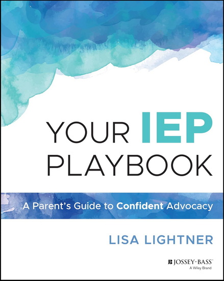 Your IEP Playbook: A Parent&#39;s Guide to Confident Advocacy - LISA LIGHTNER
