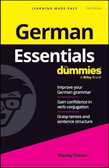 German Essentials For Dummies,  2e - WENDY FOSTER