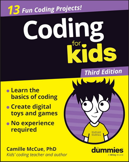 Coding For Kids For Dummies, 3e - CAMILLE MCCUE