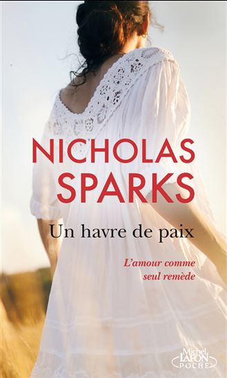 Un havre de paix N. éd. - NICHOLAS SPARKS