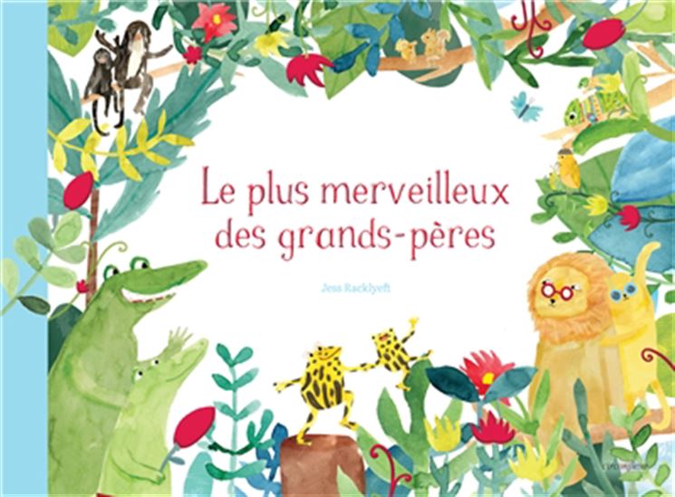Le Plus merveilleux des grands-pères - JESS RACKLYEFT