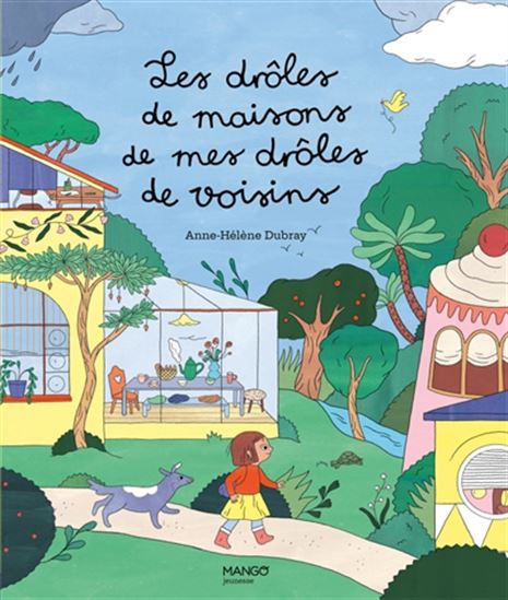 Les Drôles de maisons de mes drôles de voisins - ANNE HÉLÈNE DUBRAY