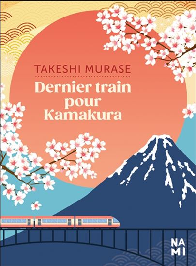 Dernier train pour Kamakura - TAKESHI MURASE