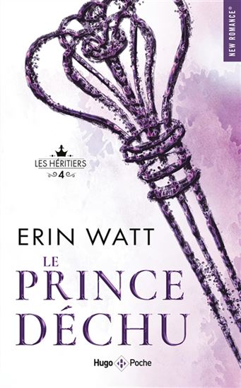 Les Héritiers T.04 Le prince déchu N. éd. - ERIN WATT