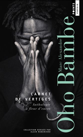 Carnet de vertiges - MARC ALEXANDRE OHO BAMBE