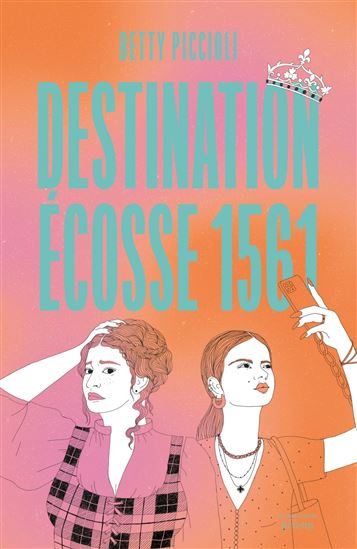 Destination Écosse 1561 - BETTY PICCIOLI