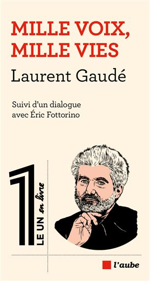 Mille voix, mille vies - LAURENT GAUDÉ