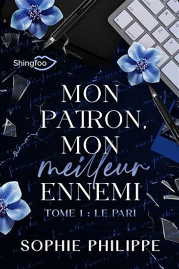 Mon Patron, Mon Meilleur Ennemi Tome 1 - SOPHIE PHILIPPE