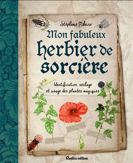 Mon herbier de sorcière - STÉPHANIE RIBEIRO