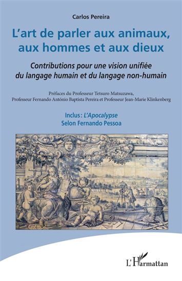 L&#39;art de parler aux animaux, aux hommes et aux dieux - CARLOS PEREIRA