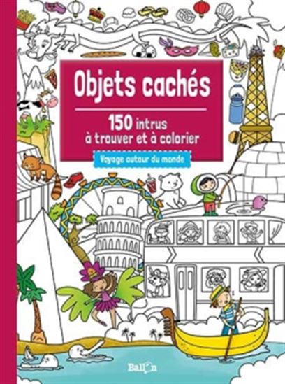 Voyage autour du monde : 150 intrus à trouver et à colorier - COLLECTIF