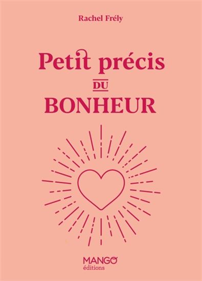 Petit précis du bonheur - RACHEL FRÉLY