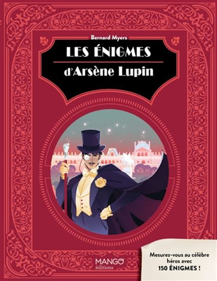 Les Énigmes d'Arsène Lupin : mesurez-vous au célèbre héros en résolvant 150 énigmes des plus N. éd. - BERNARD MYERS