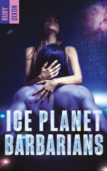Ice planet Barbarians T.01 - RUBY DIXON