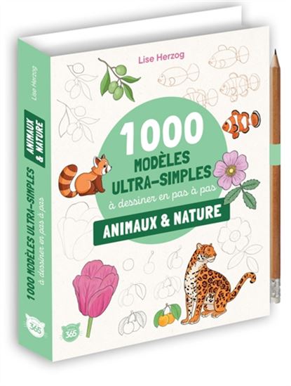 1000 modèles ultra simples à dessiner en pas à pas Nature & animaux - LISE HERZOG