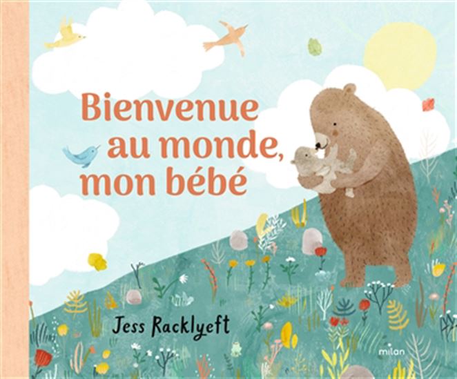Bienvenue au monde, mon bébé - JESS RACKLYEFT