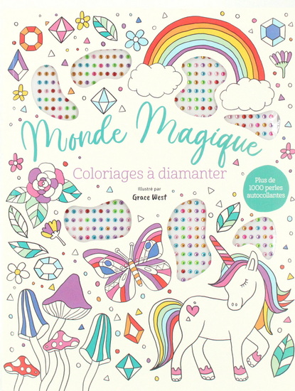 Monde magique : coloriages à diamanter - COLLECTIF
