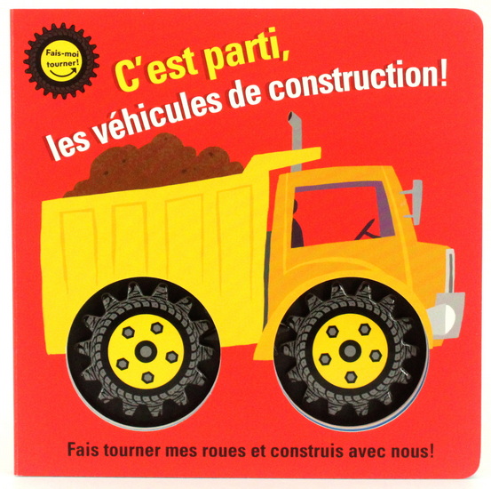 C&#39;est parti, les véhicules de construction! - COLLECTIF