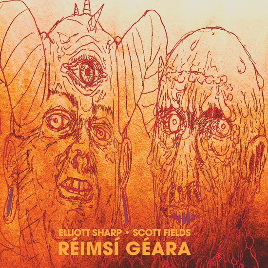 Reimsi Geara - SCOTT FIELDS - ELLIOTT SHARP