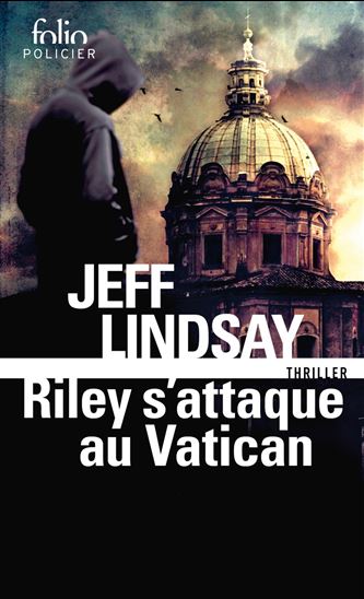 Riley s&#39;attaque au Vatican - JEFF LINDSAY